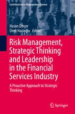 Risk Management, Strategic Thinking and Leadership in the Financial Services Industry : A Proactive Approach to Strategic Thinking