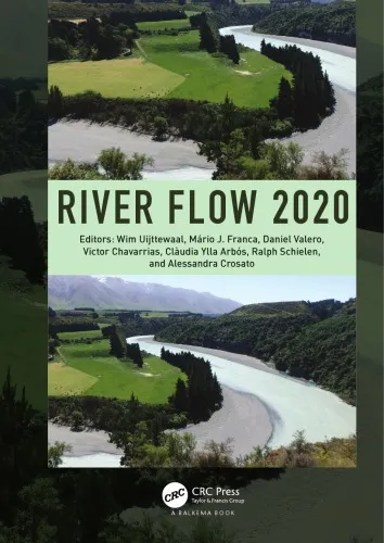 River Flow 2020: Proceedings of the 10th Conference on Fluvial Hydraulics (Delft, Netherlands, 7-10 July 2020)