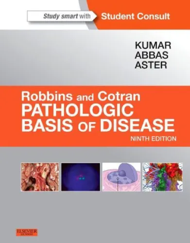 Robbins and Cotran's pathologic basis of disease