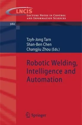 Robotic Welding, Intelligence and Automation