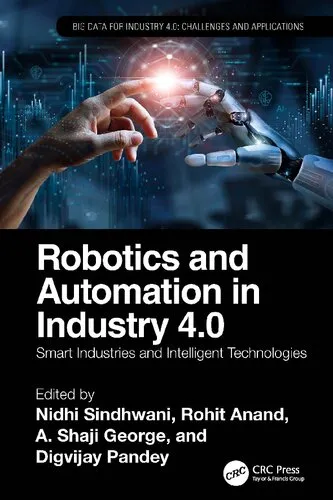 Robotics and Automation in Industry 4.0: Smart Industries and Intelligent Technologies (Big Data for Industry 4.0)