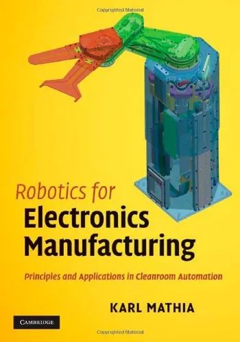 Robotics for Electronics Manufacturing: Principles and Applications in Cleanroom Automation