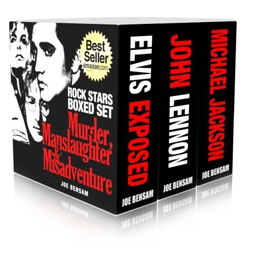 Rock Stars Boxed Set...Murder, Manslaughter and Misadventure: The Lives and Deaths of John Lennon, Michael Jackson & Elvis Presley