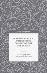 Roman Catholic Modernists Confront the Great War