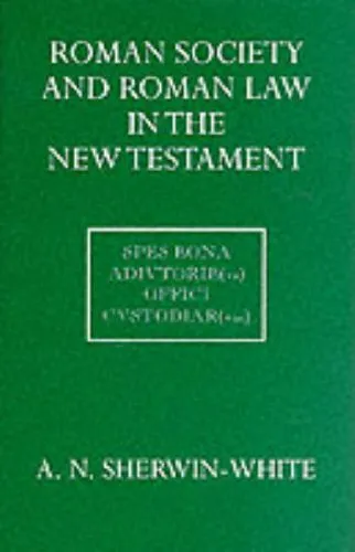 Roman Society and Roman Law in the New Testament