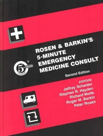 Rosen and Barkin's 5-Minute Emergency Medicine Consult (The 5-Minute Consult Series)