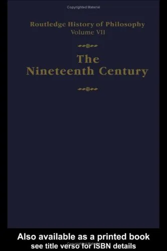 Routledge History of Philosophy Volume VII: The Nineteenth Century