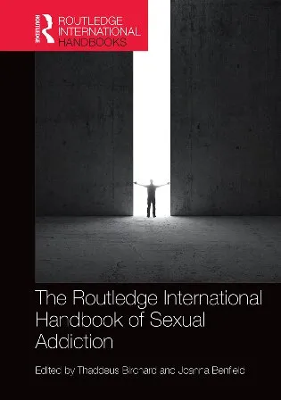 Routledge International Handbook of Sexual Addiction (Routledge International Handbooks)