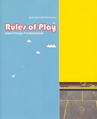 Rules of Play: Game Design Fundamentals