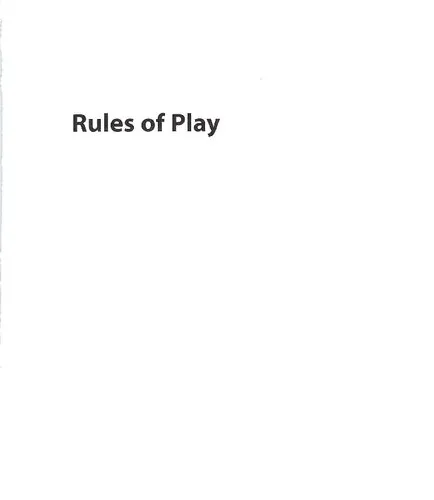 Rules of Play: Game Design Fundamentals (The MIT Press)