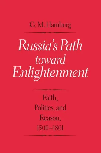 Russia's Path toward Enlightenment: Faith, Politics, and Reason, 1500-1801