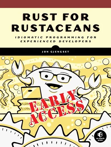 Rust For Rustaceans: Idiomatic Programming for Experienced Developers