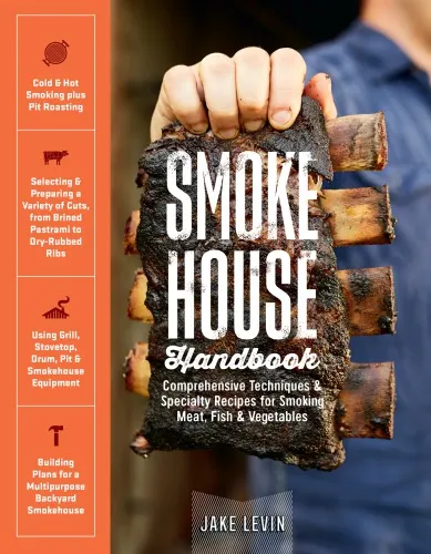 SMOKEHOUSE HANDBOOK: techniques, recipes, and complete how-to for smoking meat, fish, and ... vegetables