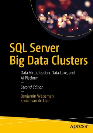 SQL Server Big Data Clusters : Data Virtualization, Data Lake, and AI Platform