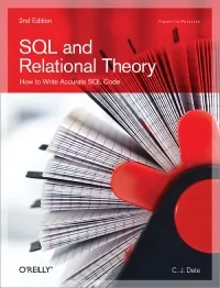 SQL and Relational Theory, 2nd Edition: How to Write Accurate SQL Code