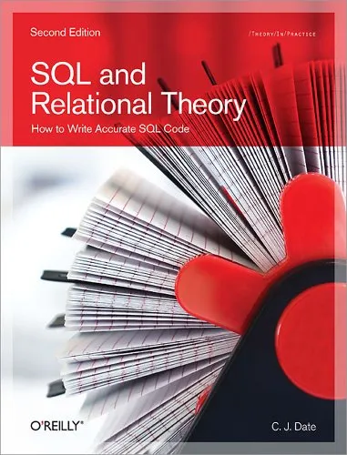 SQL and Relational Theory: How to Write Accurate SQL Code, 2nd Edition