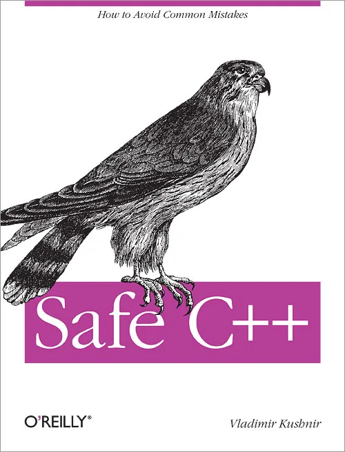 Safe C++: How to avoid common mistakes