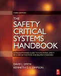 Safety Critical Systems Handbook. A Straightforward Guide to Functional Safety, IEC 61508 (2010 Edition) and Related Standards, Including Process IEC 61511 and Machinery IEC 62061 and ISO 13849