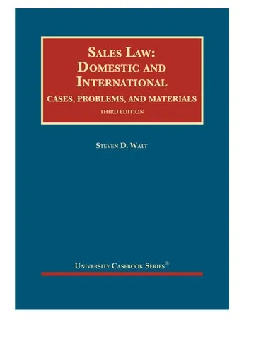 Sales Law: Domestic and International (Cases, Problems and Materials)