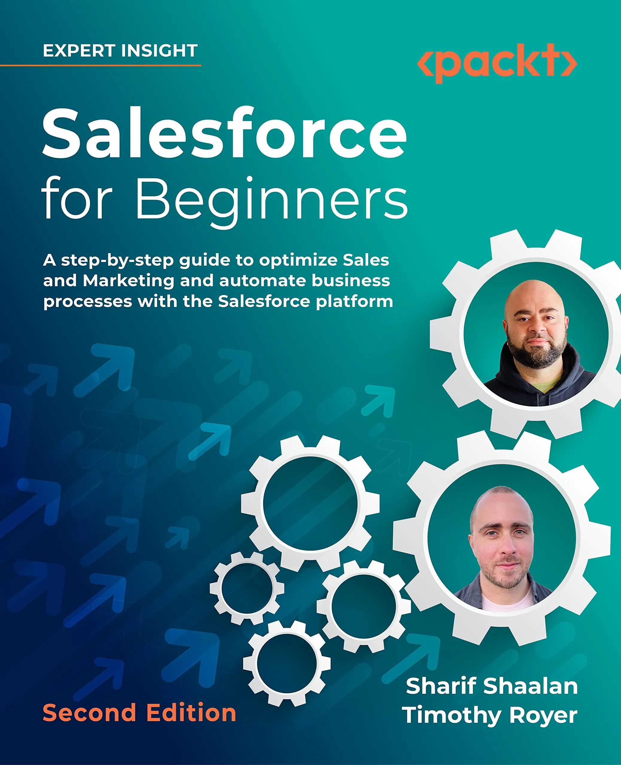 Salesforce for Beginners: A step-by-step guide to optimize sales and marketing and automate business processes with the Salesforce platform, 2nd Edition