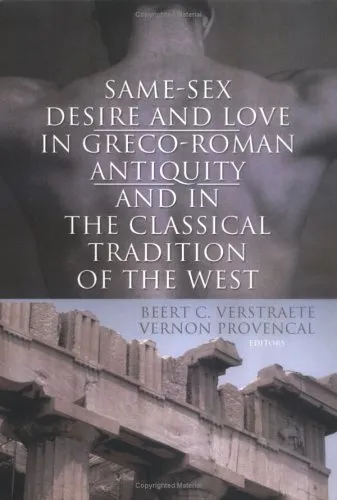 Same-Sex Desire and Love in Greco-Roman Antiquity and in the Classical Tradition of the West