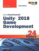 Sams teach yourself Unity 2018 game development in 24 hours