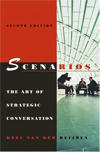 Scenarios: The Art of Strategic Conversation