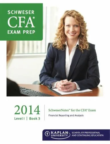 Schweser Notes, CFA Level 1 Book 3: Financial Reporting and Analysis 2014