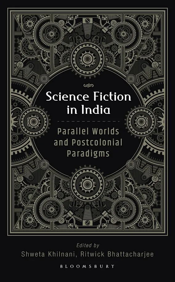 Science Fiction in India: Parallel Worlds and Postcolonial Paradigms