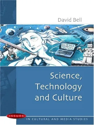 Science, Technology and Culture (Issues in Cultural and Media Studies)