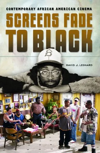 Screens Fade to Black: Contemporary African American Cinema