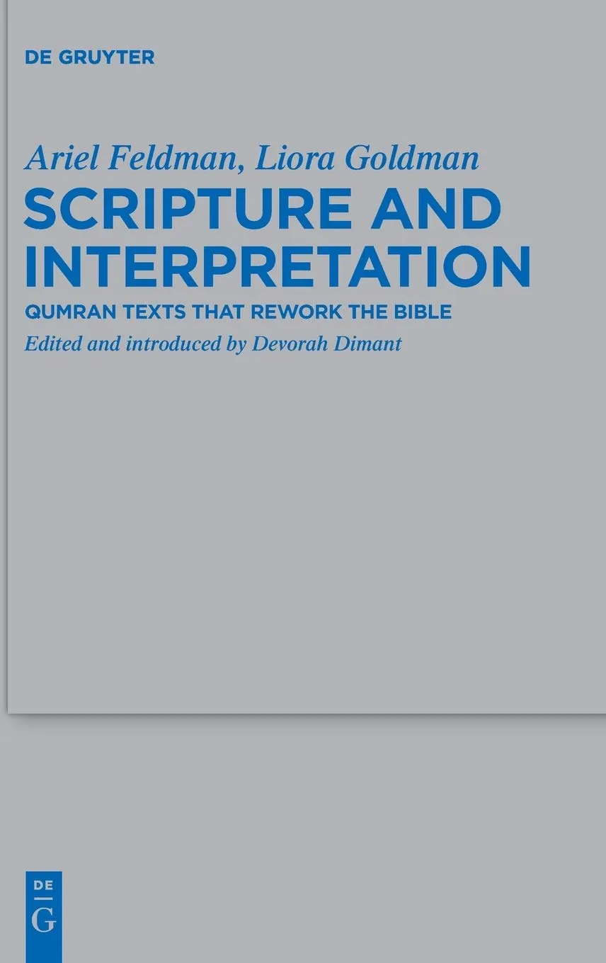 Scripture and Interpretation: Qumran Texts That Rework the Bible (Beihefte zur Zeitschrift fur die Alttestamentliche Wissenschaft): 449