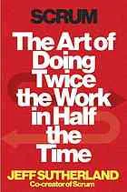 Scrum: the art of doing twice the work in half the time