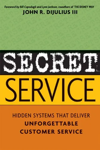 Secret Service: Hidden Systems That Deliver Unforgettable Customer Service