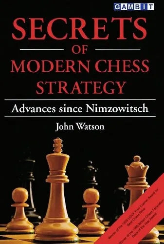 Secrets of Modern Chess Strategy: Advances Since Nimzowitsch