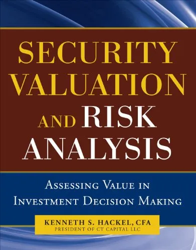 Security Valuation and Risk Analysis: Assessing Value in Investment Decision-Making