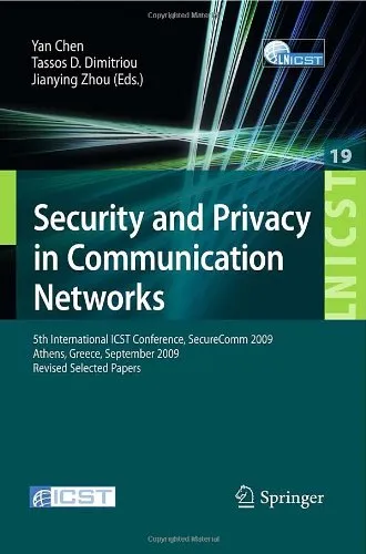 Cover of Security and Privacy in Communication Networks: 5th International ICST Conference, SecureComm 2009, Athens, Greece, September 14-18, 2009, Revised Selected ... and Telecommunications Engineering)