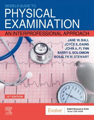 Seidel's Guide to Physical Examination - An Interprofessional Approach (Mosby's Guide to Physical Examination), 10e (Feb 18, 2022)_(0323761836)_(Elsevier)