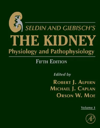 Seldin and Giebisch's The Kidney, Fifth Edition: Physiology & Pathophysiology 2013 5th edition