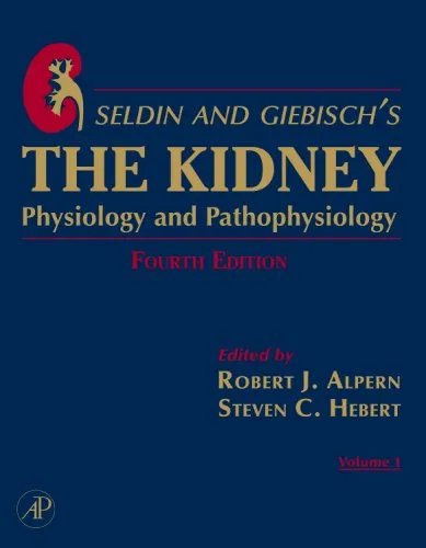 Seldin and Giebisch's The Kidney, Fourth Edition: Physiology & Pathophysiology 1-2