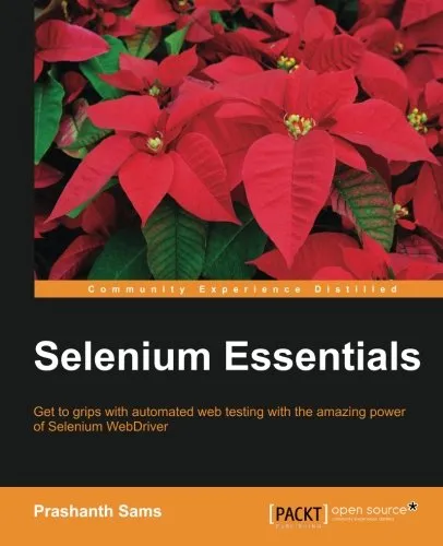 Selenium Essentials : get to grips with automated web testing with the amazing power of Selenium WebDriver