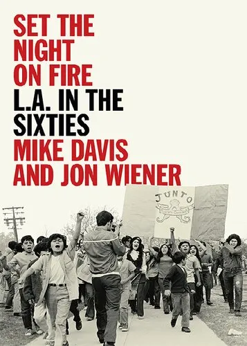 Set the Night on Fire: L.A. in the Sixties