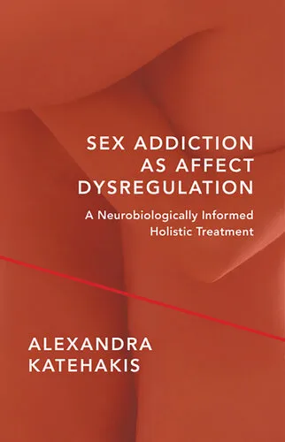 Sex Addiction as Affect Dysregulation