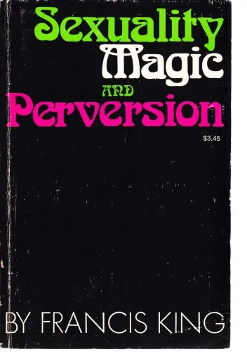 Sexuality, Magic and Perversion