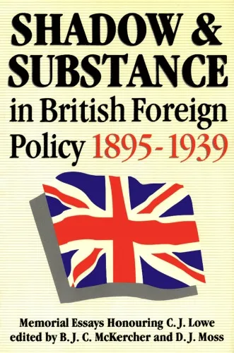 Shadow and Substance in British Foreign Policy 1895-1939: Memorial Essays honoring C. J. Moss