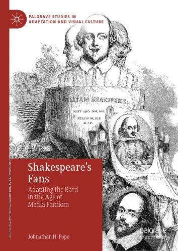 Shakespeare’s Fans: Adapting the Bard in the Age of Media Fandom