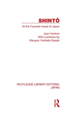 Shinto: At the Fountainhead of Japan