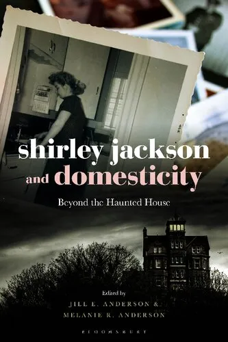 Shirley Jackson and Domesticity: Beyond the Haunted House