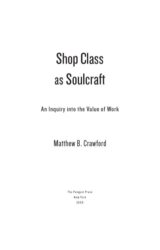 Shop class as soulcraft: an inquiry into the value of work