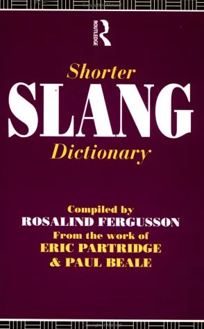 Shorter Slang Dictionary (The Partridge Collection)